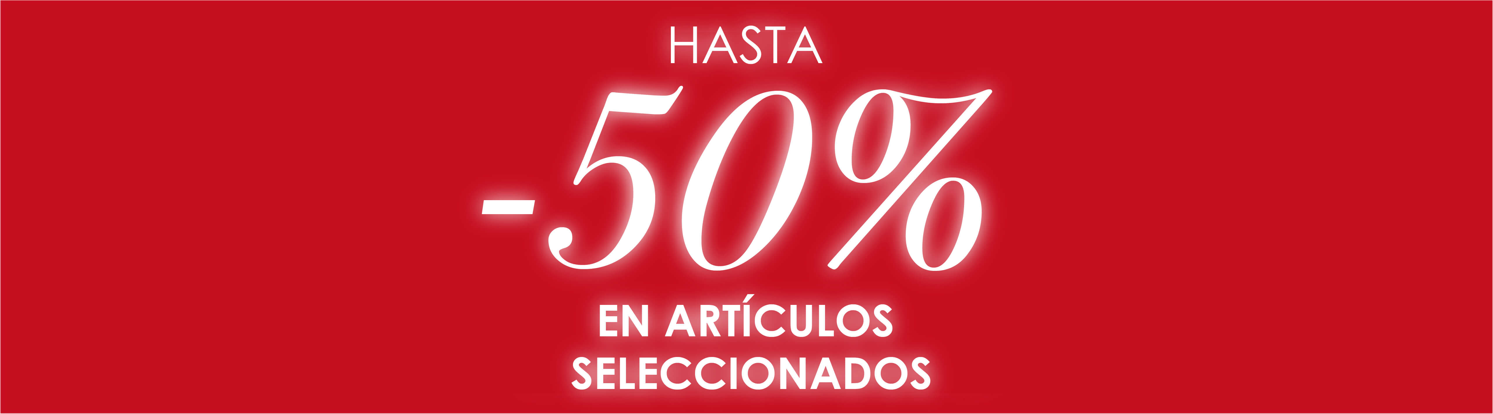 SELECCIÓN DE ARTÍCULOS HASTA EL 50%